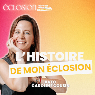 Episode 0 - L'histoire de ma propre éclosion ! Les détours qui m'ont menée à ma place de coach. cover