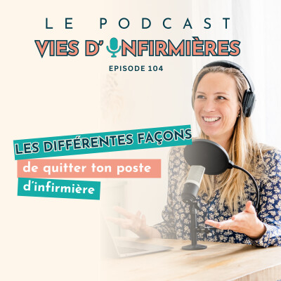 #104 : Les différentes façons de quitter ton poste d’infirmière cover