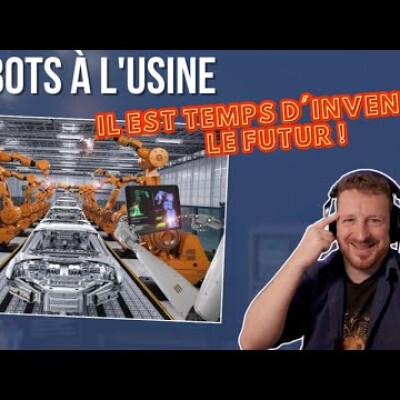 Robots à l'usine : Il est temps d'inventer le futur 😔! cover