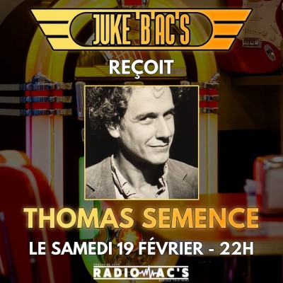 JUKE B'AC'S du 19/02/2022 Guest : Thomas Semence cover