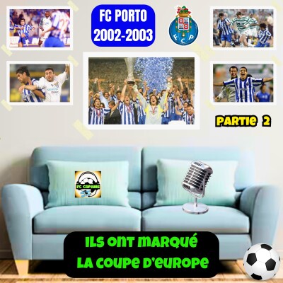 Ils ont marqué la Coupe d'Europe - FC Porto🇵🇹 2002-2003 L'intégrale cover