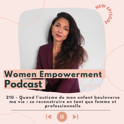 210. Quand l’autisme de mon enfant bouleverse ma vie : se reconstruire en tant que femme et professionnelle cover