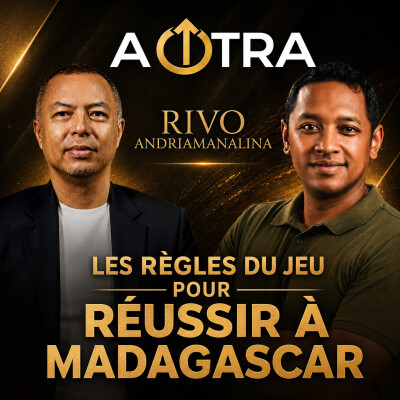 PASSER DE 0 À 1000 EMPLOYÉS À MADAGASCAR : Les règles d'or de Rivo ANDRIAMANALINA cover