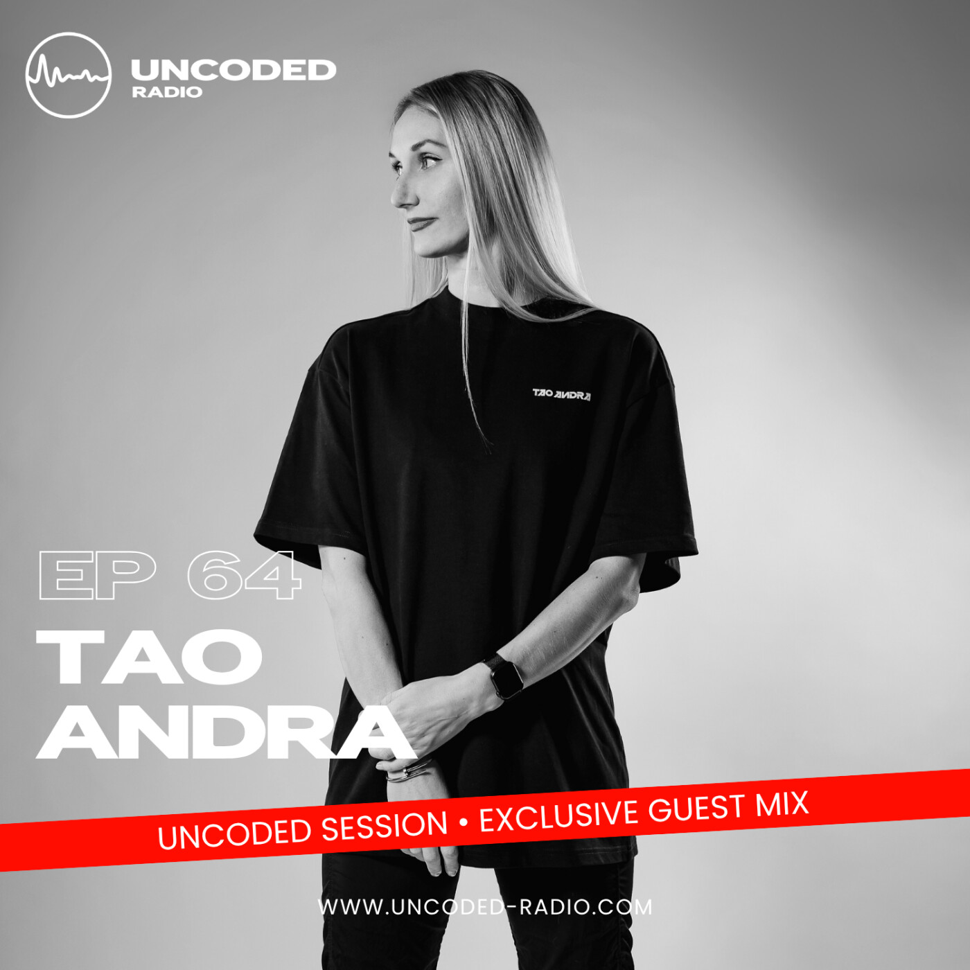 EP64 — Uncoded Radio presents Uncoded Session Exclusive Mix: Guest DJ — Tao Andra [Techno] episode artwork
