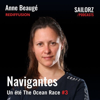 [REDIFFUSION] - Un été The Ocean Race - #18 Anne Beaugé, la mer en image cover