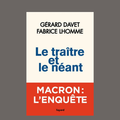 Gérard Davet & Fabrice Lhomme - Le traître et le néant cover