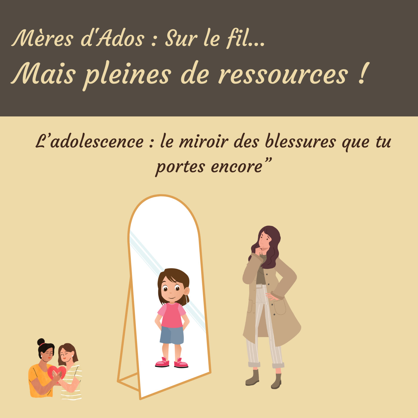 L’adolescence : miroir des blessures que tu portes encore