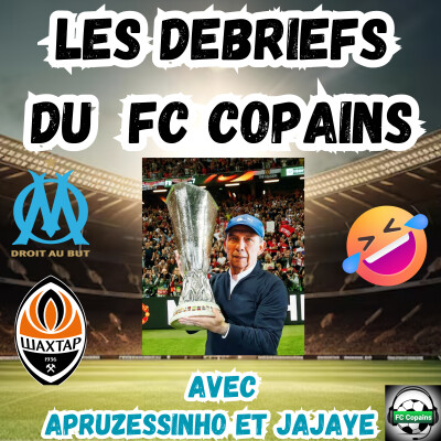 Les débriefs de l'Europa League - OM vs Shakhtar Donetsk cover