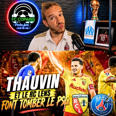 Débat Trophée des Champions - PSG vs RC Lens le debrief - Thauvin envoie Lens au paradis cover