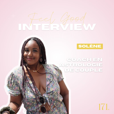 171. Feel Good: Astrologie de couple - mythe, vérité? Et ce que dit vraiment votre thème astral avec Solène Coach en Astrologie de couple cover