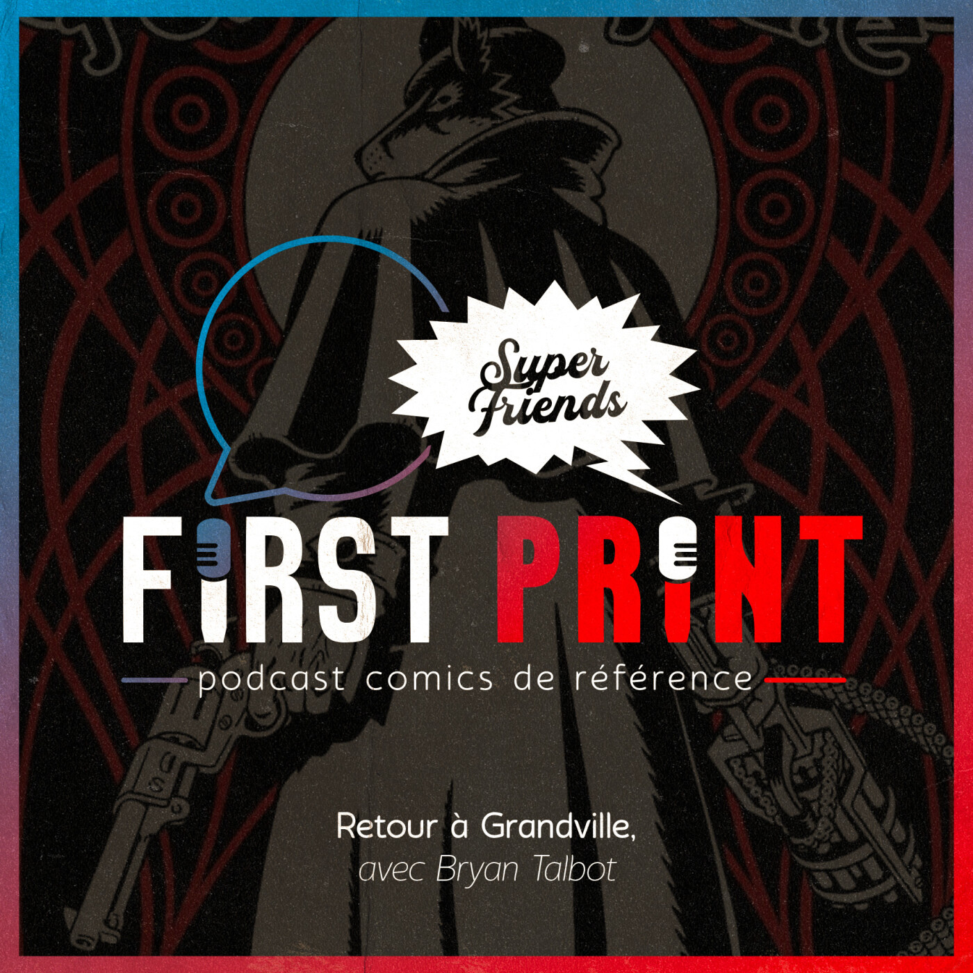First Print - Votre podcast comics (& BD) préféré !