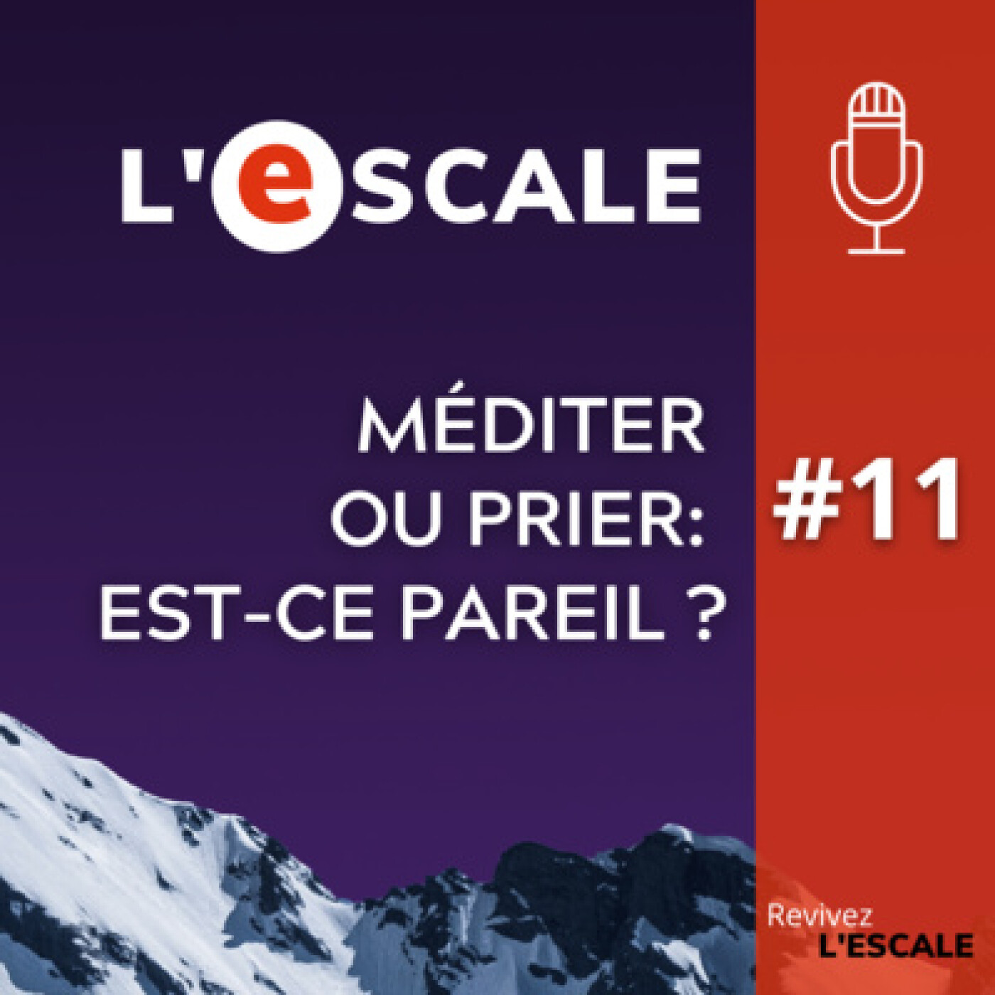 S02#11 - Prier ou méditer : est-ce la même chose ?