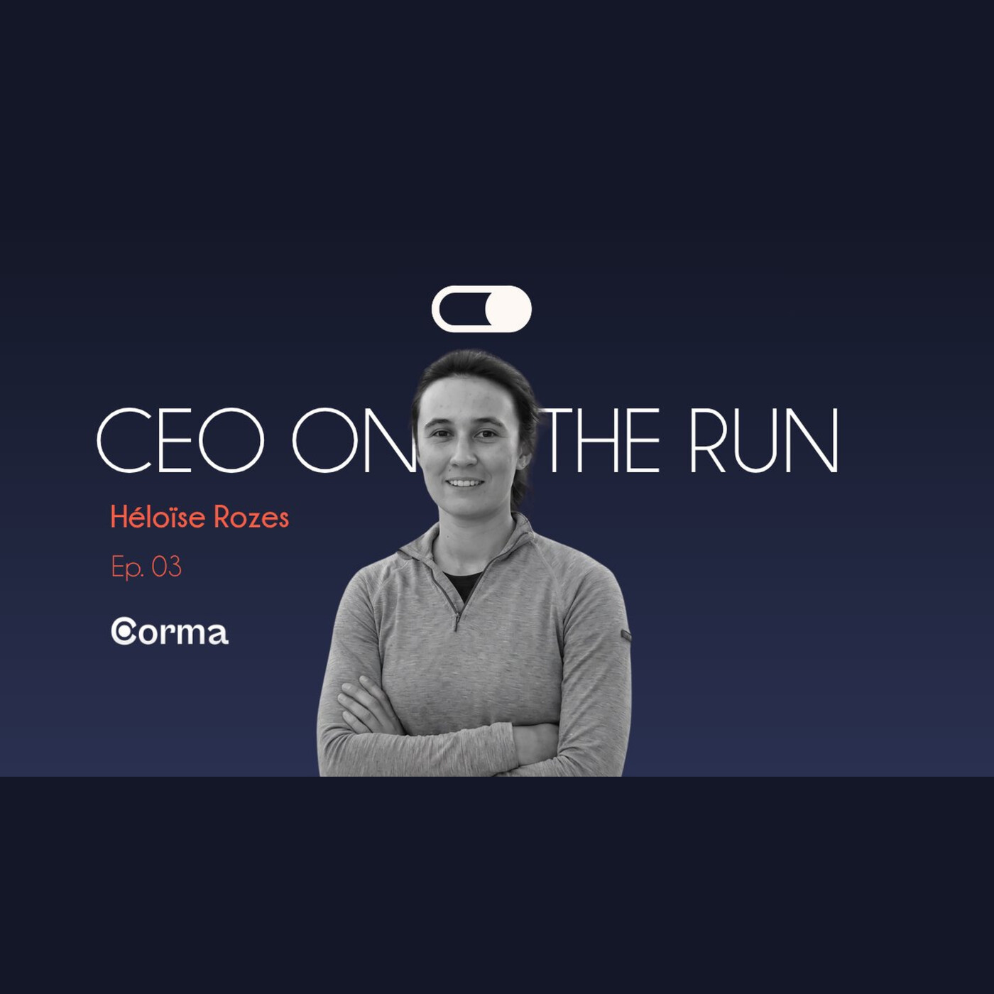 ⁠ ⁠De Goldman Sachs au copilote des DSI - Héloïse Rozès - CEO Corma (#3) episode artwork