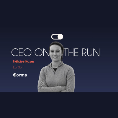 ⁠ ⁠De Goldman Sachs au copilote des DSI - Héloïse Rozès - CEO Corma (#3) cover
