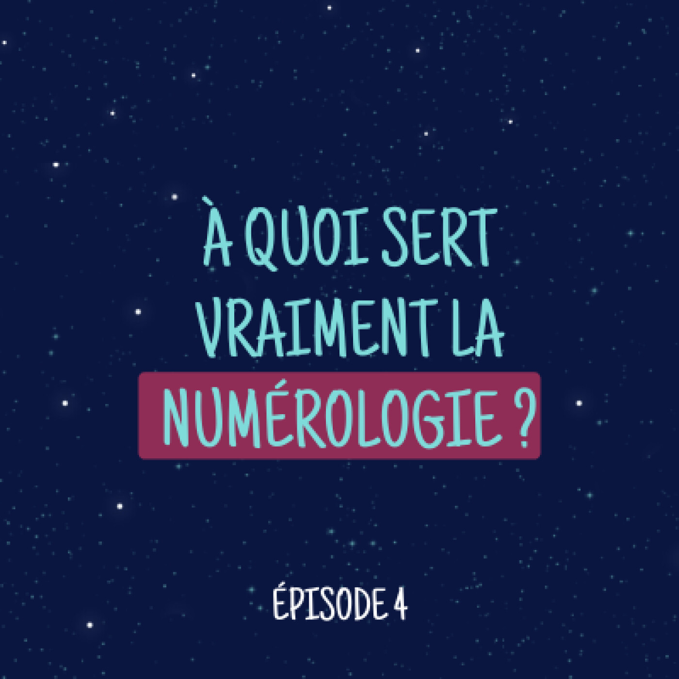 À quoi sert vraiment la numérologie ? episode artwork