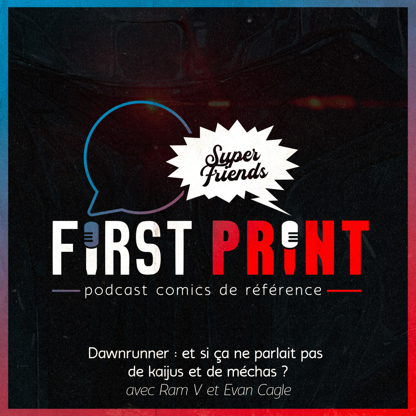 First Print - Votre podcast comics (& BD) préféré !