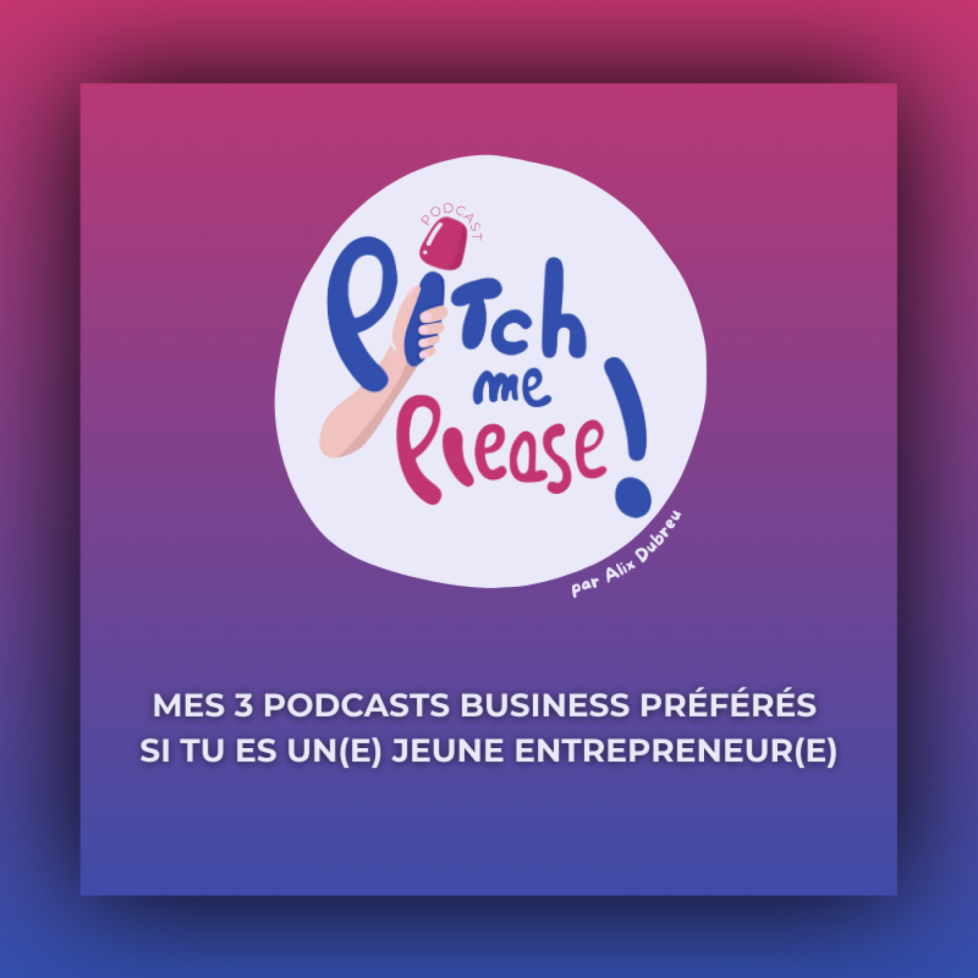 Pitch me Please ! - L\'entrepreneuriat pour les jeunes