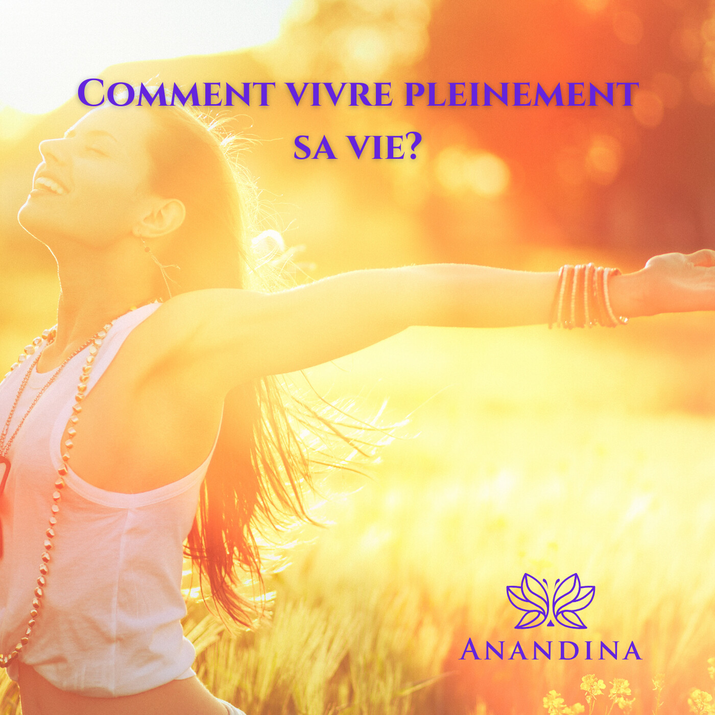 Anandina, Accompagnatrice de potentialités