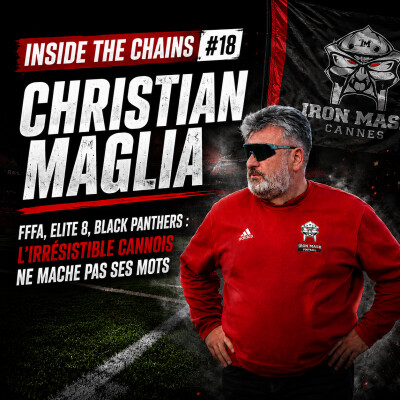 🏈 Inside The Chains #18 : FFFA, Elite 8, Black Panthers, Christian Maglia ne mache pas ses mots cover