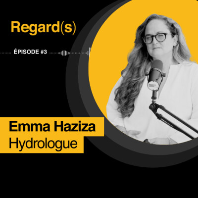 Regard(s) by Mountain Change Makers, EP#3 avec Emma HAZIZA, hydrologue cover
