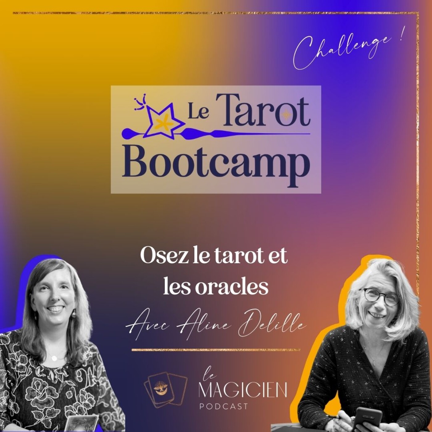 { Challenge du Tarot Bootcamp } Osez le tarot et les oracles avec Aline Delille