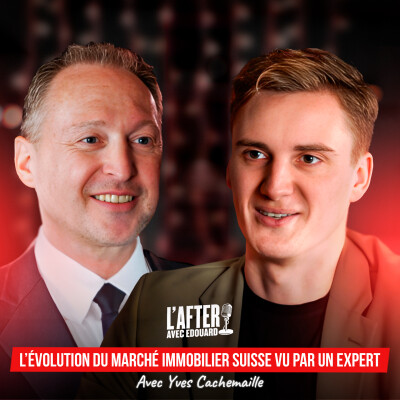 Il a vécu la crise immobilière des années 90 en Suisse, il nous raconte tout - Yves Cachemaille cover