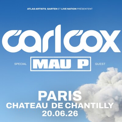 CARL COX ET MAU P AU CHÂTEAU DE CHANTILLY POUR UNE DATE UNIQUE cover
