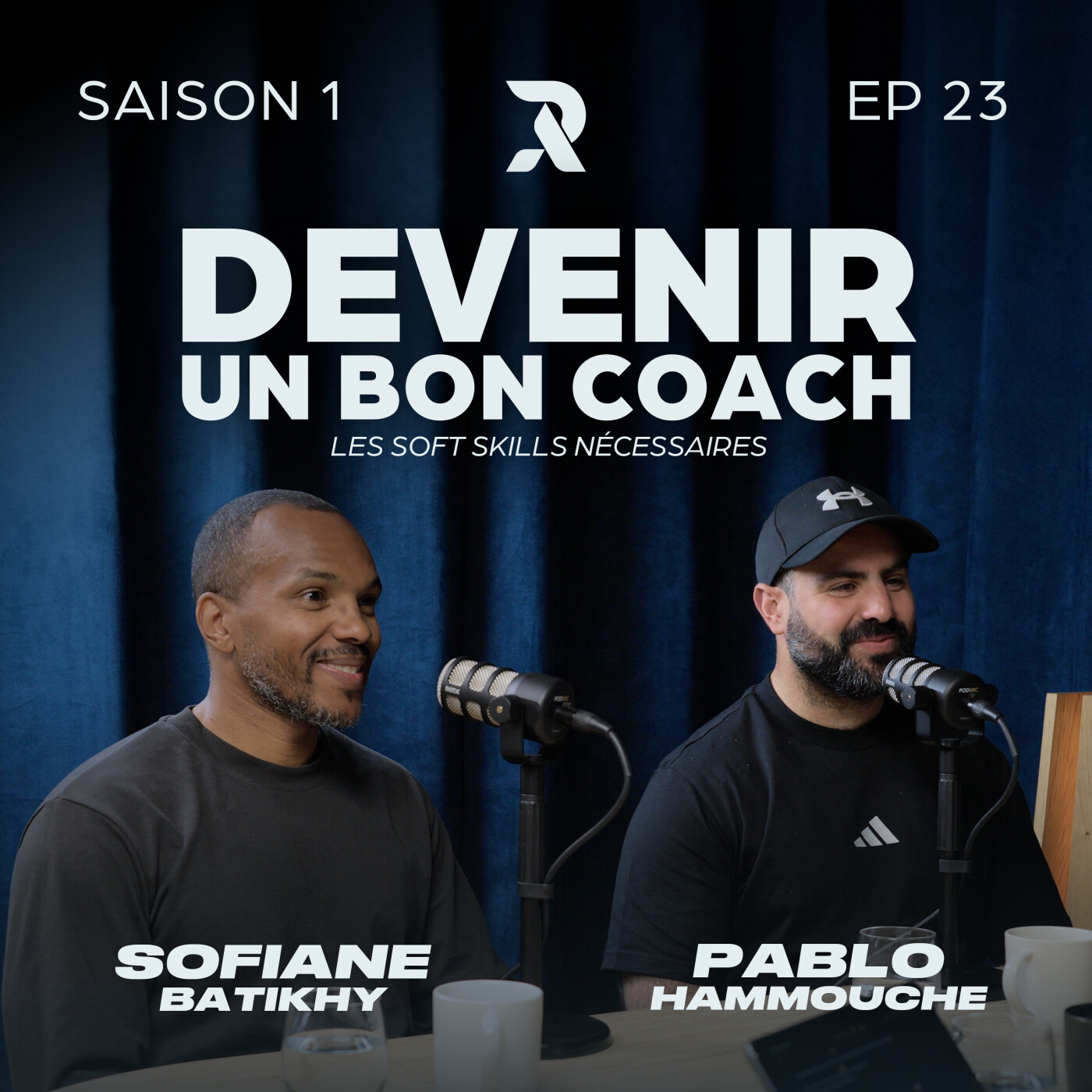 Devenir un bon coach : les soft skills nécessaires - Sofiane BATIKHY et Pablo HAMMOUCHE - SAISON 1 - EP23 episode artwork