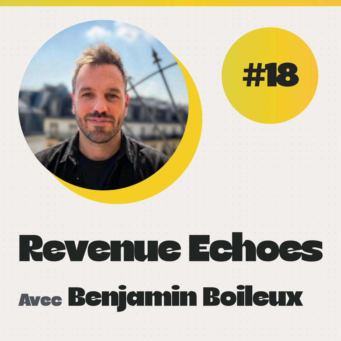 #18 Adapter son organisation Revenue à l'ère de l'IA, avec Benjamin Boileux