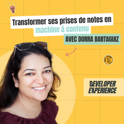 [EXTRAIT] Transformer ses prises de notes en machine à contenu — Dorra Bartaguiz cover