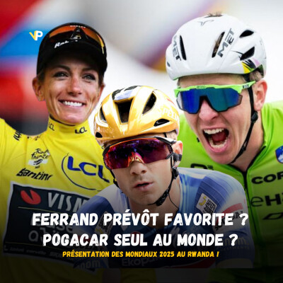 Vélo Podcast n°119 : Ferrand-Prévôt favorite ? Pogacar seul au monde ? Présentation des Mondiaux au Rwanda ! cover