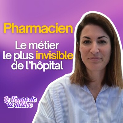 #43 - Pharmacien hospitalier : le rôle le plus méconnu de l’hôpital cover