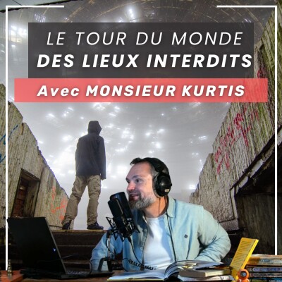 Le tour du monde des lieux interdits avec Monsieur Kurtis cover