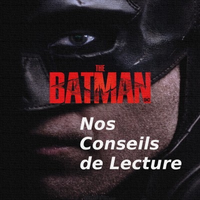 Le Plein de Super : The Batman : nos conseils lecture ! cover