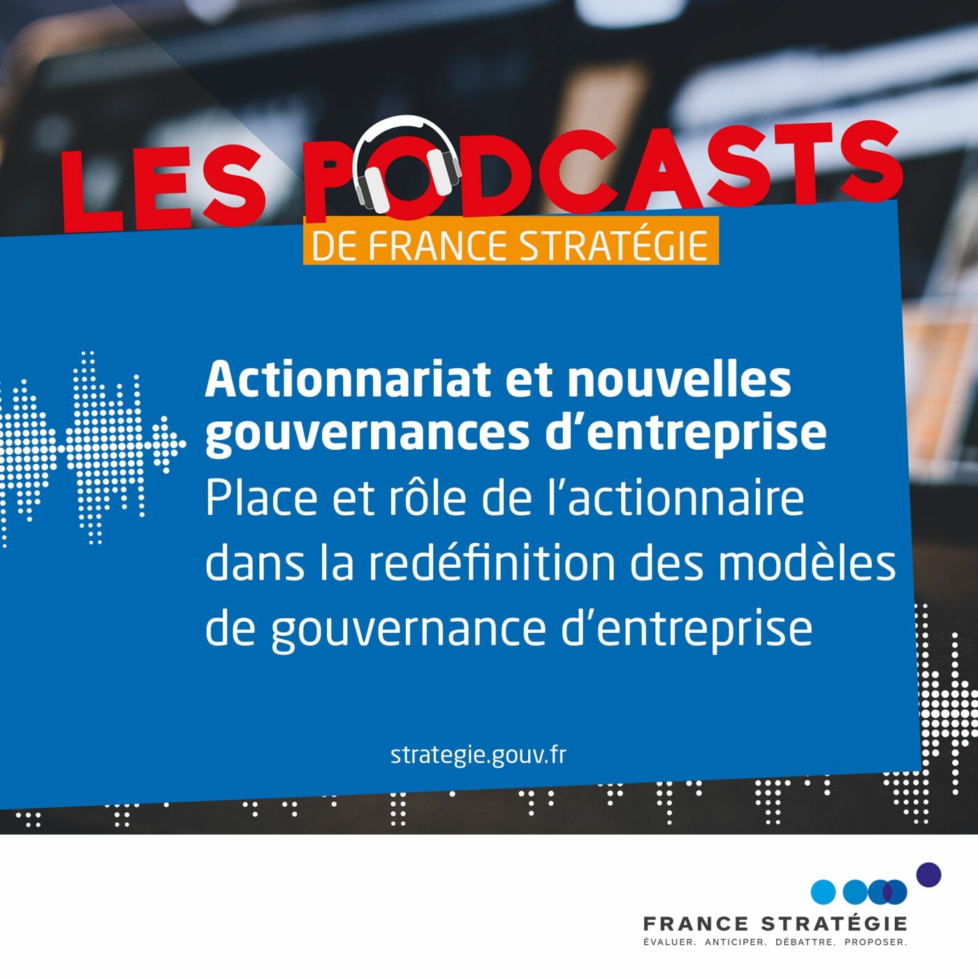 Place et rôle de l’actionnaire dans la redéfinition des modèles de gouvernance d’entreprise episode artwork