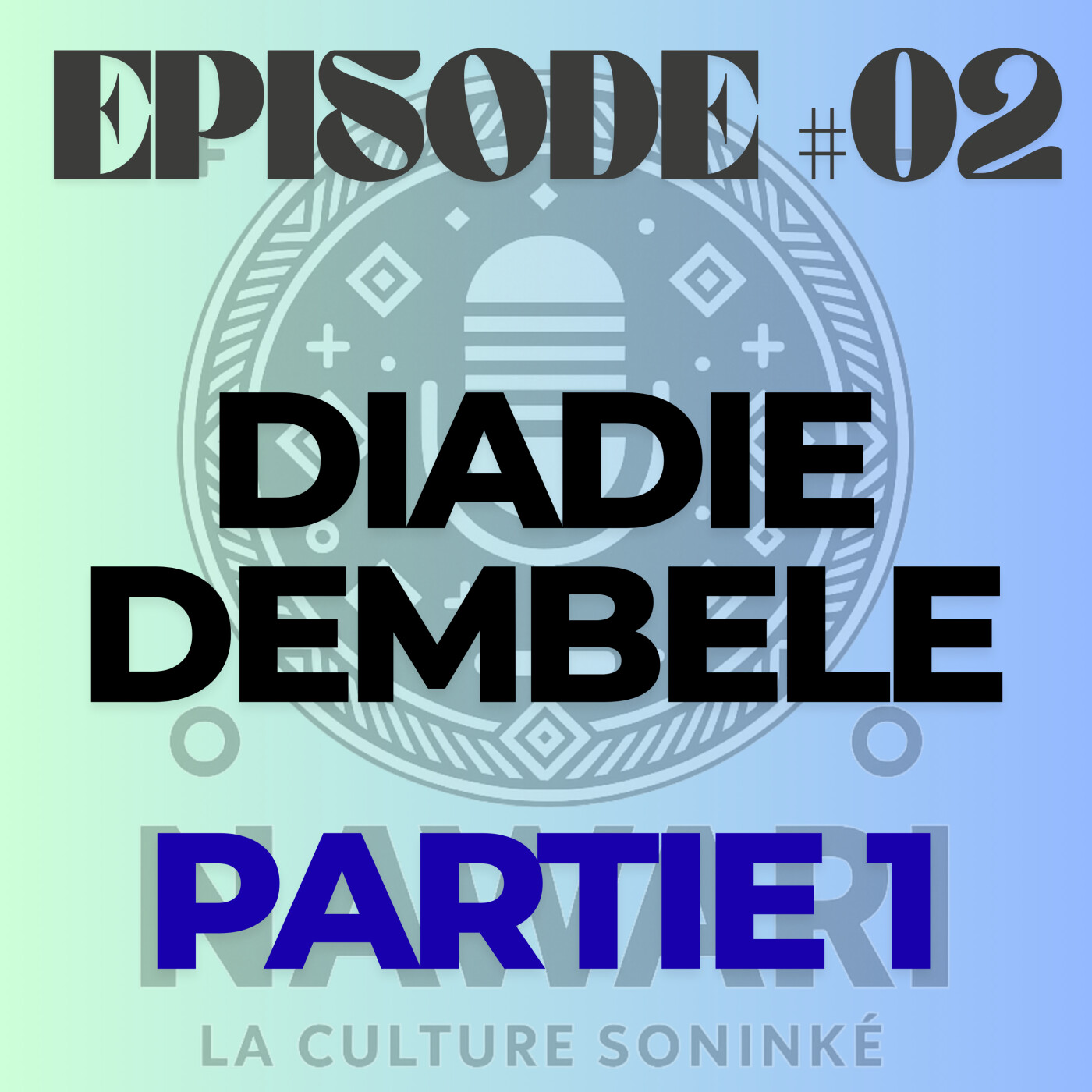 NAWARI PODCAST #02 - Diadié Dembélé - La naissance d'un écrivain Soninké - Partie 1
