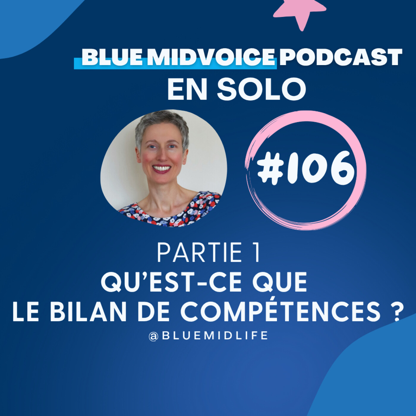 BLUE MIDVOICE EPISODE 106 PARTIE 1 : LE BILAN DE COMPTENCES C’EST QUOI EXACTEMENT ? episode artwork