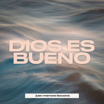 Dios es Bueno cover