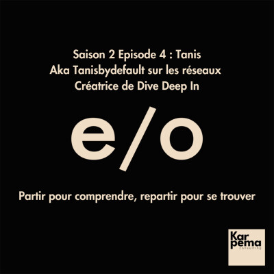 Saison 2 Episode 4 : Tanis, partir pour comprendre, repartir pour se trouver. cover