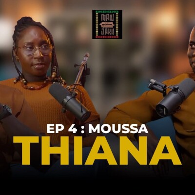 MAN JAKU - Moussa THIANA : Histoire et origines des patronymes manjaks - S2E04 cover