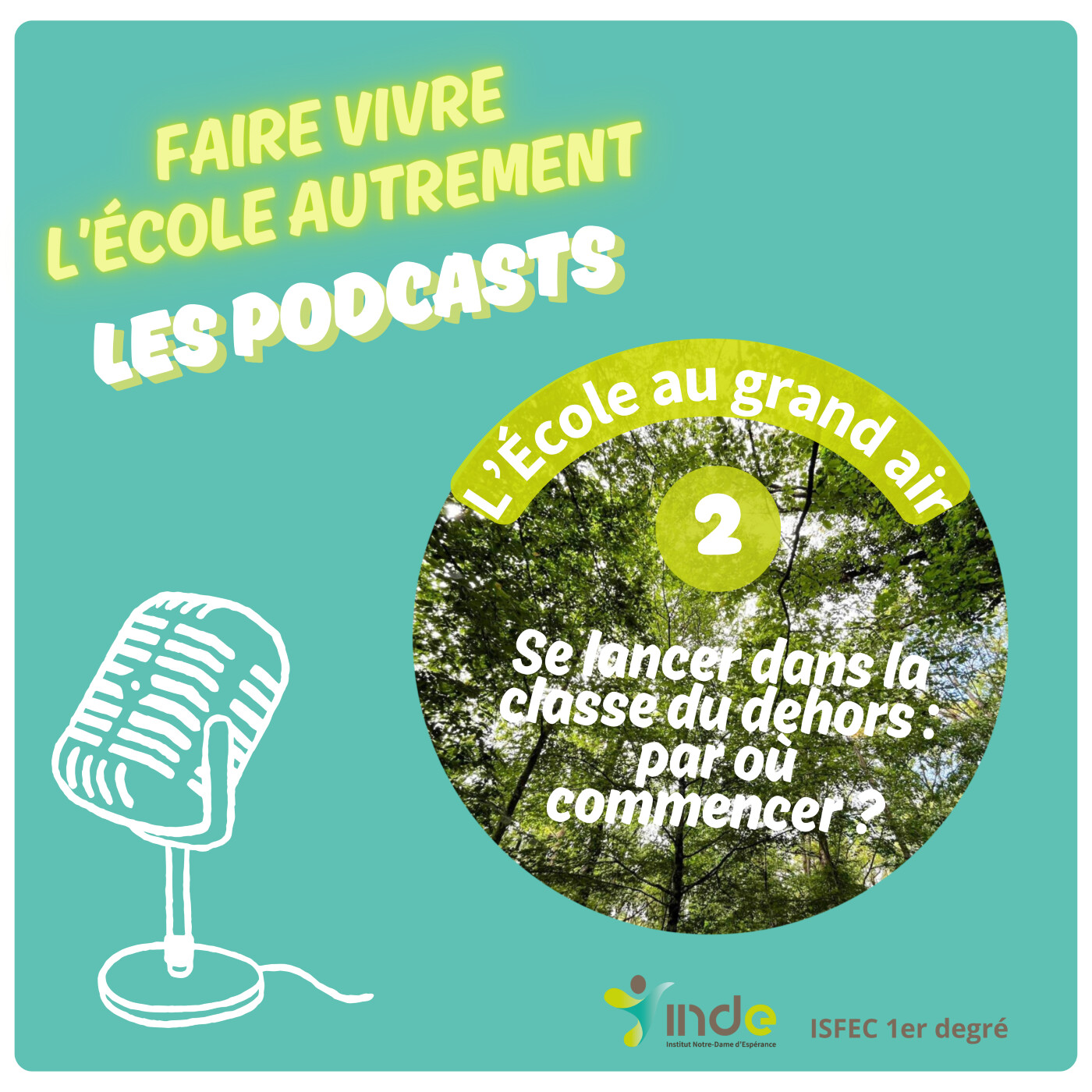 🎙 L'ECOLE AU GRAND AIR - Épisode 2 – Se lancer dans la classe du dehors : par où commencer ? 🗺️ episode artwork
