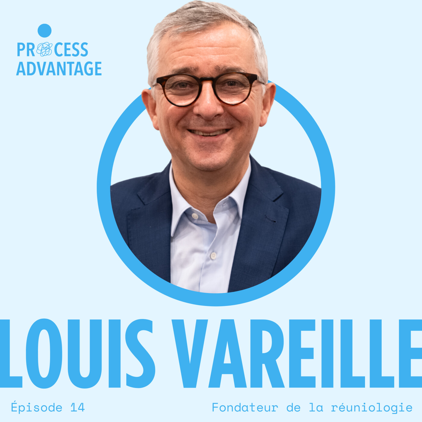 #14 Louis Vareille - Les 3 secrets pour une réunion efficace et mémorable