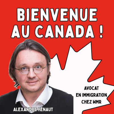 123. Québec, Mobilité francophone, Entrée express, Provinces : quelle stratégie fonctionne en 2026 ? Les conseils de Maître Alexandre Hénaut cover