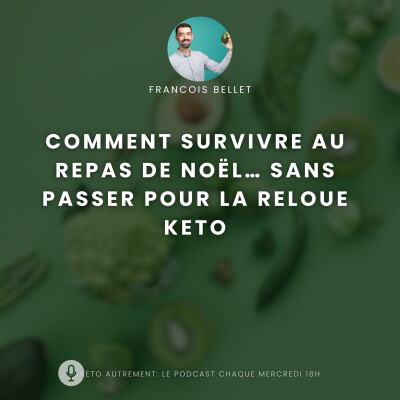 #017 - Le REPAS SECRET pour passer un NOËL KETO INCROYABLE! cover