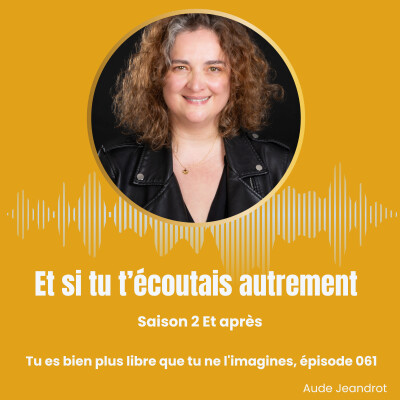 Tu es bien plus libre que tu ne l'imagines - E061 cover