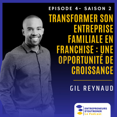 Transformer son entreprise familiale en franchise : une opportunité de croissance par Gil Reynaud cover