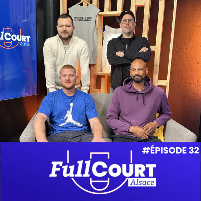 FullCourt Alsace #32 : Le show Nadir Hifi au Rhénus et le suspense en NM1/Elite 2 cover