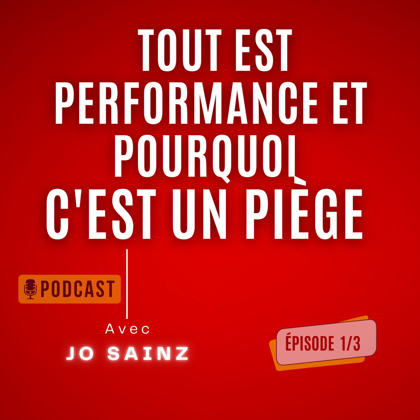 Pourquoi tout est performance… et pourquoi c’est un piège ? episode artwork