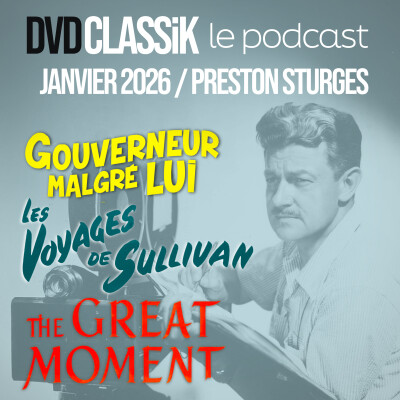 Janvier 2026 / PRESTON STURGES : GOUVERNEUR MALGRE LUI - SULLIVAN'S TRAVEL - THE GREAT MOMENT cover