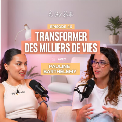 #46 Comment rester soi quand on accompagne des milliers de personnes ? avec Pauline Barthelemy cover